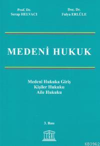 Medeni Hukuk (Büyük Boy) Medeni Hukuka GirişKişiler HukukuAile Hukuku