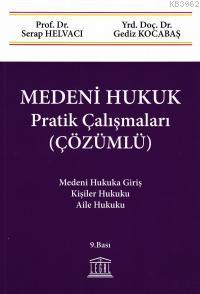 Medeni Hukuk Pratik Çalışmaları (Çözümlü)