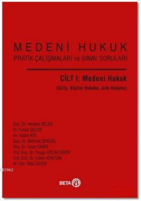Medeni Hukuk Pratik Çalışmaları ve Sınav Soruları Cilt 1: Medeni Hukuk