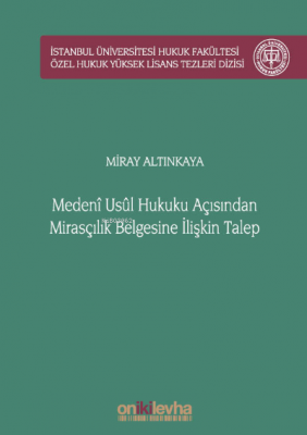 Medeni Usul Hukuku Açısından Mirasçılık Belgesine İlişkin Talep