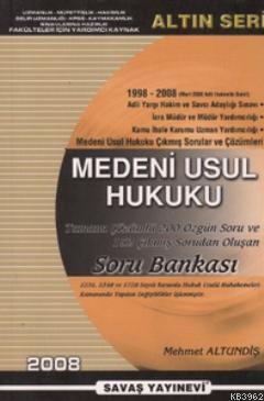 Medeni Usul Hukuku Soru Bankası (1998 - 2008) Mehmet Altundiş