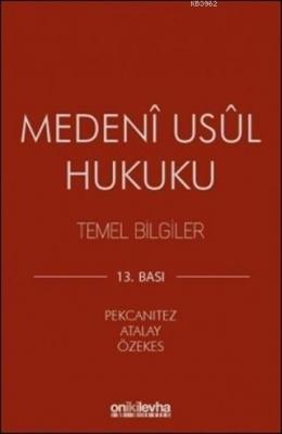 Medeni Usul Hukuku Temel Bilgiler