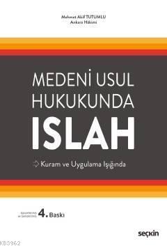 Medeni Usul Hukukunda Islah Mehmet Akif Tutumlu