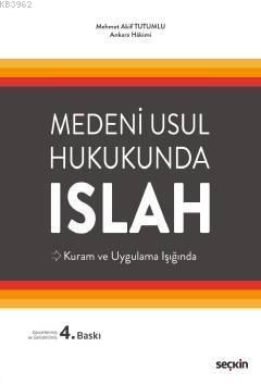 Medeni Usul Hukukunda Islah Mehmet Akif Tutumlu