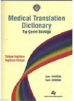Medical Translation Dictionary Tıp Çeviri Sözlüğü Ayfer Aydoğan