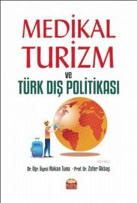 Medikal Turizm ve Türk Dış Politikası Zafer Akbaş