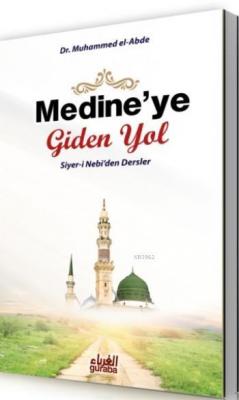 Medine'ye Giden Yol Muhammed el-Abde