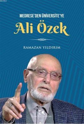 Medrese'den Üniversite'ye Ali Özek Ramazan Yıldırım