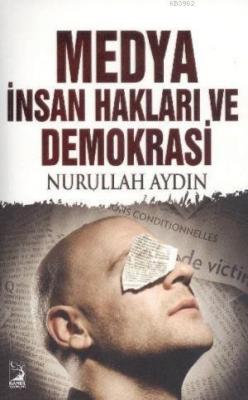 Medya İnsan Hakları ve Demokrasi Nurullah Aydın