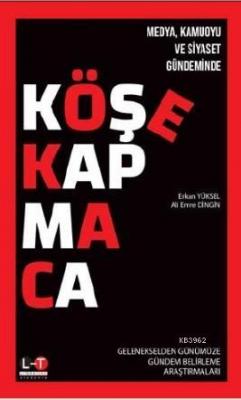 Medya Kamoyu ve Siyaset Gündeminde Köşe Kapmaca
