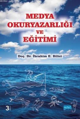 Medya Okuryazarlığı ve Eğitimi İbrahim E. Bilici