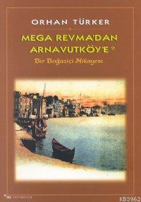 Mega Revma'dan Arnavutköy'e