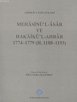 Mehasinü'l-Asar ve Hakaikü'l-Ahbar 1774-1779 Ahmed Vasıf Efendi