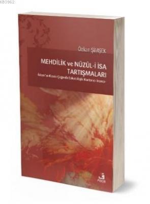 Mehdilik ve Nüzül - i İsa Tartışmaları