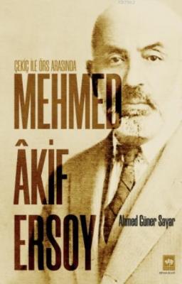 Mehmed Âkif Ersoy Ahmed Güner Sayar