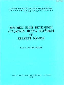 Mehmed Emni Beyefendi Paşa'nın Rusya Sefareti ve Sefaret Namesi M. Mün