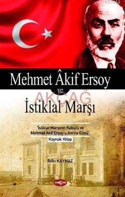 Mehmet Akif Ersoy ve İstiklal Marşı Rıfkı Kaymaz