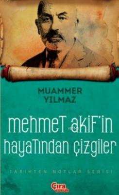 Mehmet Akif'in Hayatından Çizgiler Muammer Yılmaz