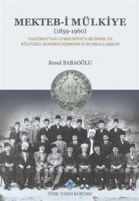 Mekteb-i Mülkiye (1859-1960) Resul Babaoğlu