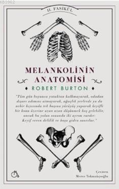 Melankolinin Anatomisi II. Fasikül Robert Burton