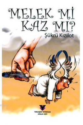 Melek Mi Kaz Mı?