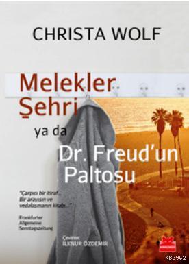 Melekler Şehri Ya da Dr. Freud'un Paltosu Christa Wolf