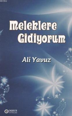 Meleklere Gidiyorum
