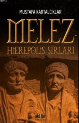Melez Hierepolis Sırları Mustafa Kartalcıklar