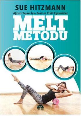 Melt Metodu (Ağrısız Yaşam İçin Basit Ve Etkili Egzersizler)
