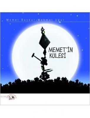 Memet'in Kulesi Mehmet Baydur