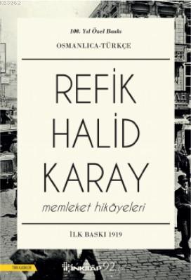 Memleket Hikayeleri Osmanlıca - Türkçe Refik Halid Karay