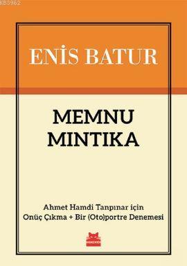 Memnu Mıntıka Enis Batur