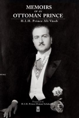 Memoirs Of An Ottoman Prince Ali Vâsıb Efendi