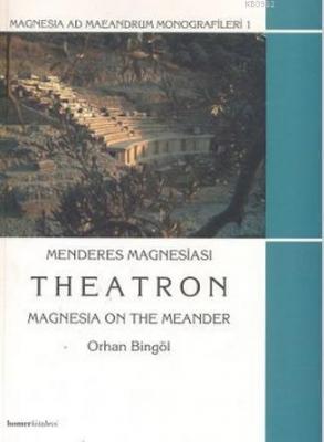 Menderes Magnesiası - Theatron Orhan Bingöl