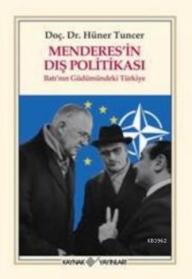 Menderes'in Dış Politikası Hüner Tuncer