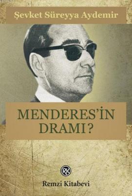 Menderes'in Dramı Şevket Süreyya Aydemir