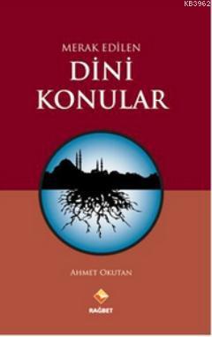 Merak Edilen Dini Konular Ahmet Okutan