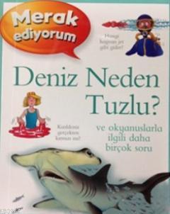 Merak Ediyorum - Deniz Neden Tuzlu? Anita Ganeri