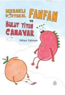 Meraklı Portakal Fanfan ve Bulut Yiyen Canavar