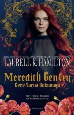 Meredith Gentry - Gece Yarısı Dokunuşu Laurell K. Hamilton