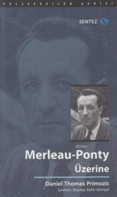 Merleau-Ponty Üzerine
