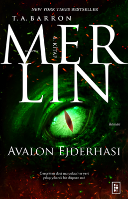 Merlin Serisi 6. Kitap - Avalon Ejderhası T. A. Barron