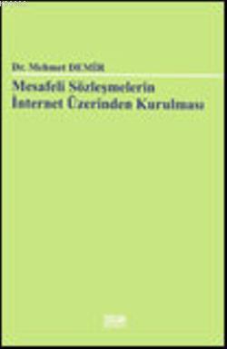 Mesafeli Sözleşmelerin İnternet Üzerinden Kurulması