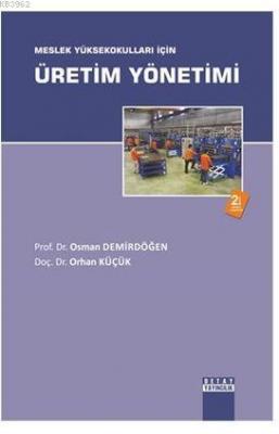 Meslek Yüksekokulları İçin Üretim Yönetimi