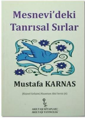 Mesnevi'deki Tanrısal Sırlar Mustafa Karnas