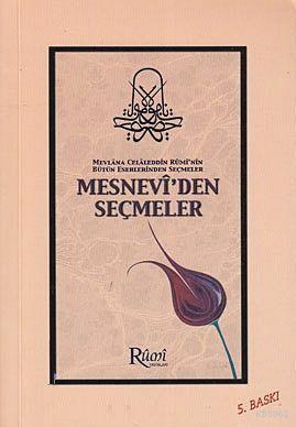 Mesnevi'den Seçmeler Mevlânâ Celâleddîn-i Rûmî