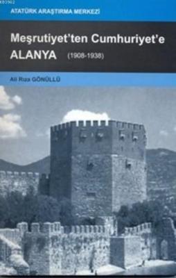 Meşrutiyet'ten Cumhuriyet'e Alanya