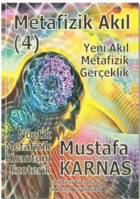 Metafizik Akıl-4 Mustafa Karnas