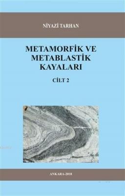 Metamorfik ve Metablastik Kayaları Cilt 2 Niyazi Tarhan