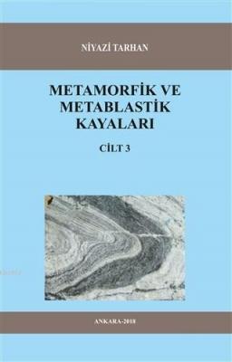 Metamorfik ve Metablastik Kayaları Cilt 3